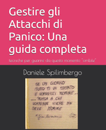 Gestire gli Attacchi di Panico: Una guida completa: Gestire gli Attacchi di Panico: Una guida completa