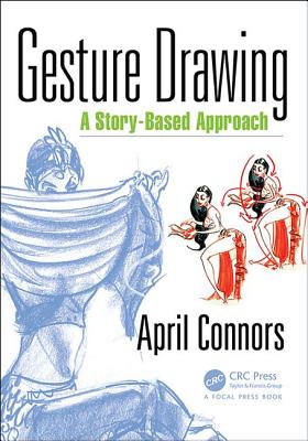 Gesture Drawing: A Story-Based Approach - Connors, April