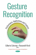 Gesture Recognition: Performance, Applications and Features