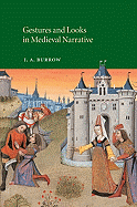 Gestures and Looks in Medieval Narrative - Burrow, J. A.