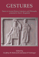 Gestures: Essays in Ancient History, Literature, and Philosophy Presented to Alan L. Boegehold