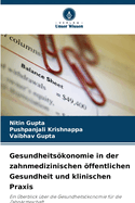 Gesundheitskonomie in der zahnmedizinischen ffentlichen Gesundheit und klinischen Praxis