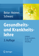 Gesundheits- Und Krankheitslehre: Lehrbuch Fr Die Gesundheits-, Kranken- Und Altenpflege