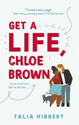 Get A Life, Chloe Brown: discovered on TikTok! The perfect feel good romance - Hibbert, Talia