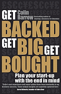 Get Backed, Get Big, Get Bought: Plan Your Start-Up with the End in Mind