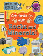 Get Hands-On with Rocks and Minerals!