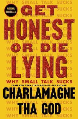 Get Honest or Die Lying: Why Small Talk Sucks - Tha God, Charlamagne