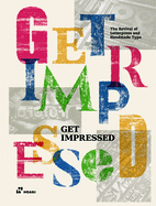 Get Impressed!: The Revival of Letterpress and Handmade Type