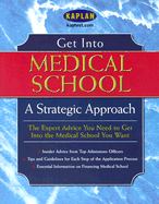 Get into Medical School: A Strategic Approach