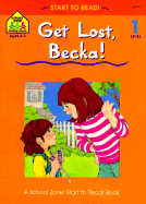 Get Lost, Becka!: Level 1