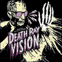 Get Lost or Get Dead - Death Ray Vision