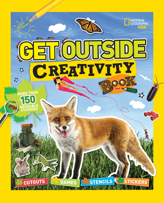 Get Outside Creativity Book: Cutouts, Games, Stencils, Stickers - National Geographic Kids