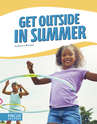 Get Outside in Summer - Hinman, Bonnie