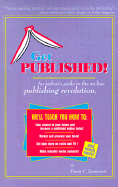 Get Published!: An Author's Guide to the On-Line Publishing Revolution