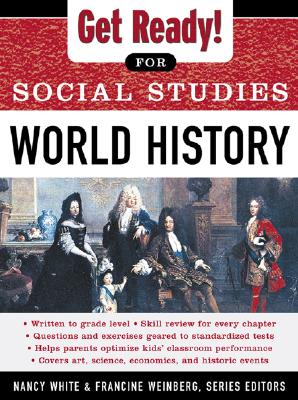 Get Ready! for Social Studies: World History - White, Nancy, and Weinberg, Francine