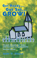 Get Ready Get Set Grow!: Church Growth for Town and Country Congregations