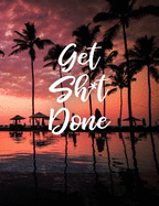 Get Sh*t Done: Dotted Bullet/Dot Grid Notebook - Palm Trees and Pink Sunsets, 7.44 x 9.69