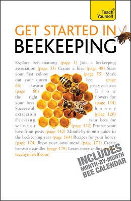 Get Started in Beekeeping: A practical, illustrated guide to running hives of all sizes in any location - Waring, Adrian, and Waring, Claire