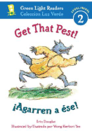 Get That Pest!/agarren a ?se!