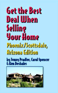 Get the Best Deal When Selling Your Home Phoenix/Scottsdale, Arizona Edition