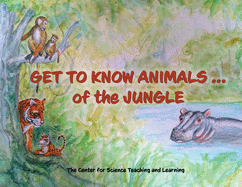 Get To Know Animals ... of the Jungle