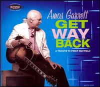 Get Way Back: A Tribute to Percy Mayfield - Amos Garrett