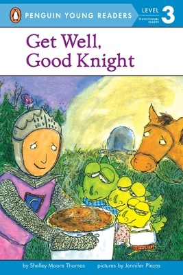 Get Well, Good Knight - Thomas, Shelley Moore