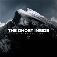 Get What You Give - The Ghost Inside