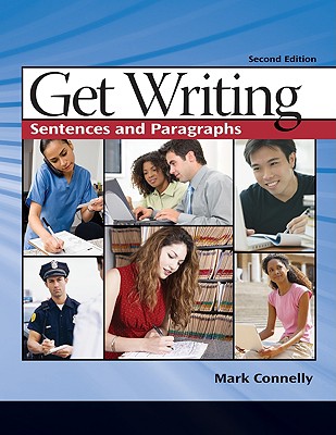 Get Writing: Sentences and Paragraphs - Connelly, Mark