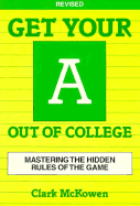 Get Your a Out of College: Revised Edition - McKowen, Clark, and Henry, Carol (Editor)