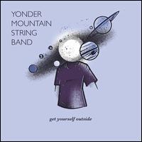 Get Yourself Outside - Yonder Mountain String Band