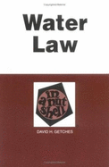 Getches' Water Law in a Nutshell, 3D Edition (Nutshell Series) - Getches, David H