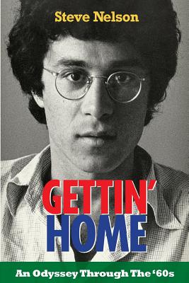 Gettin' Home: An Odyssey Through The '60s - Nelson, Steve