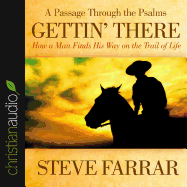Gettin' There: A Passage Through the Psalms