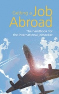 Getting a Job Abroad: The Handbook for the International Jobseeker