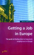 Getting a Job in Europe: How to Find Short or Long Term Employment Throughout Europe - Hempshell, Mark