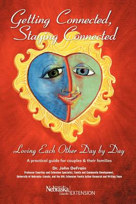 Getting Connected, Staying Connected: Loving One Another, Day by Day - Defrain, John