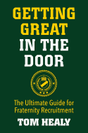 Getting Great in the Door: The Ultimate Guide for Fraternity Recruitment