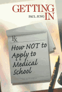 Getting in: How Not to Apply to Medical School