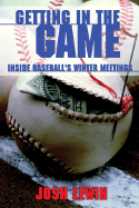 Getting in the Game: Inside Baseball's Winter Meetings