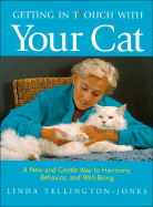 Getting in Ttouch with Your Cat: A New and Gentle Way to Harmony, Behavior, and Well-Being