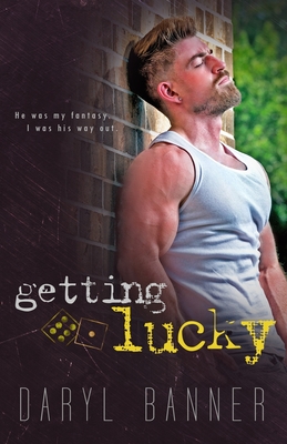 Getting Lucky - Hainline, Nathan (Photographer), and Banner, Daryl