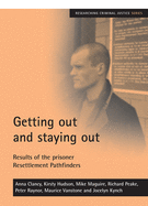 Getting Out and Staying Out: Results of the Prisoner Resettlement Pathfinders