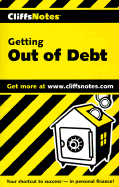 Getting Out of Debt - Cliffs Notes, and Clampitt, Cynthia