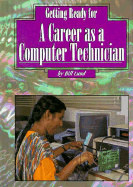 Getting Ready for a Career as a Computer Technician - Lund, Bill