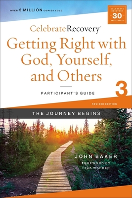 Getting Right with God, Yourself, and Others Participant's Guide 3: A Recovery Program Based on Eight Principles from the Beatitudes - Baker, John