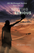 Getting Serious: Ali McDougal Series Book One