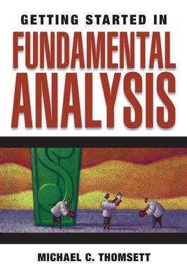 Getting Started in Fundamental Analysis - Thomsett, Michael C
