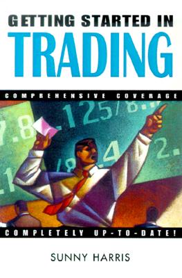 Getting Started in Trading - Harris, Sunny J