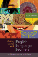 Getting Started with English Language Learners: How Educators Can Meet the Challenge